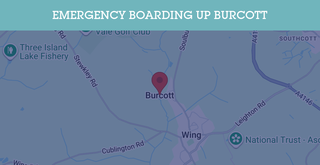 Emergency Boarding Up Services in Burcott - LU7