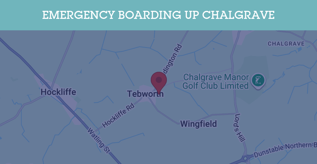 Emergency Boarding Up Services in Chalgrave - LU5