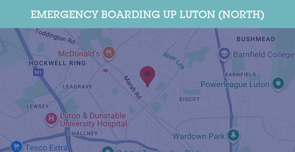 Emergency Boarding Up Services in Luton (North) - LU3