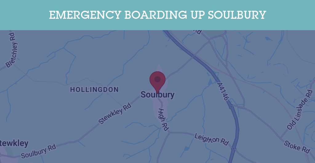 Emergency Boarding Up Services in Soulbury - LU7